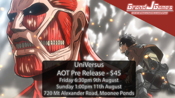 UniVersus: AOT Pre Release (6:30pm Friday 9th Aug)