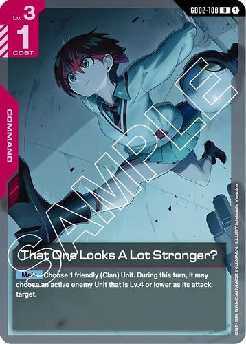 [GD02-108](U) That One Looks A Lot Stronger?