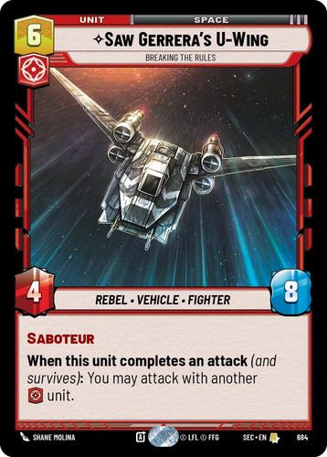 [06-SEC-EN-0684](R) Saw Gerrera's U-Wing - Breaking the Rules (Foil)