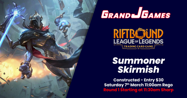 Riftbound: Summoner Skirmish (11am Rego, ROUND 1 STARTING 11:30AM SHARP Saturday 7th Mar)