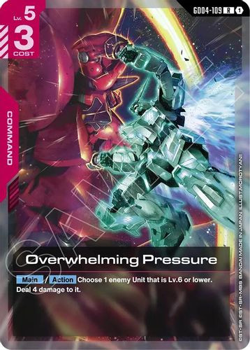 [GD04-109](R) Overwhelming Pressure {Foil}