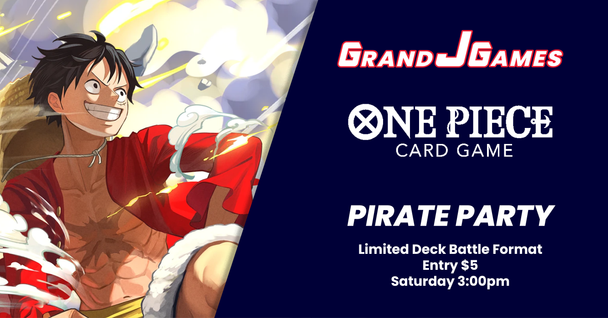 Saturday 3:00pm: One Piece - Pirate Party (Weekly Game Day)