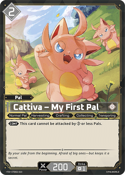 [ETD02-023](TD) Cattiva - My First Pal