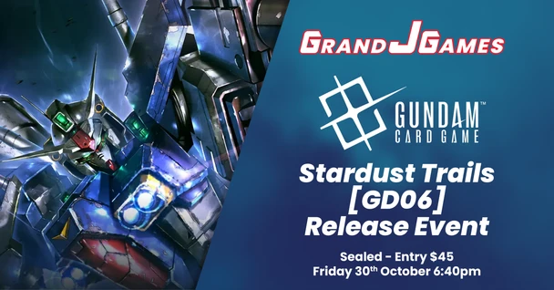Gundam: Stardust Trails [GD06] Release Event (6:40pm Friday 30th Oct)
