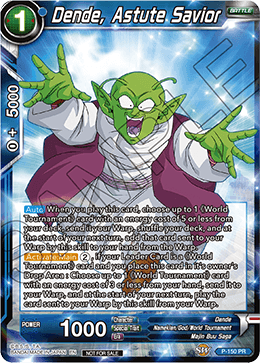 P-150P Dende, Astute Savior