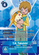 BT08-087U T.K. Takaishi (Tamer Party Pack -The Beginning-) (Foil)