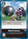 BT07-104R Metal Cannon (Foil)