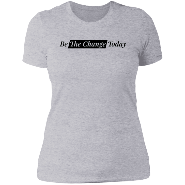Be the Change Ladies' Boyfriend T-Shirt