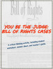 You Be the Judge - analyzing Supreme Court cases on the Bill of Rights