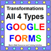 TRANSFORMATIONS (ALL 4 TYPES): GOOGLE FORMS QUIZ (PROB. 20) DISTANCE LEARNING