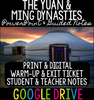 The Yuan and Ming Dynasties - Google Drive - Warm Up & Exit Ticket, Student & Teacher Notes