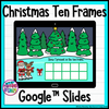 Christmas Ten Frames Google Slides