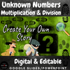 Math Create your own story Adventure Escape Room Missing Numbers in Multiplication & Division EDITABLE