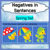 Negatives in Sentences - Spring Set