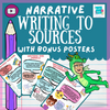 Narrative Writing to Sources with BONUS Posters