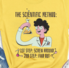 "Scientific Method: Screw around and Find out" Crew Neck T-shirt