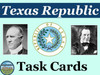 Texas as a Republic Task Cards