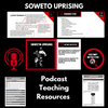 Soweto Uprising in Apartheid South Africa Podcast Teaching Resources
