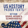 US History Paired Texts:  Susan B. Anthony and Eleanor Roosevelt