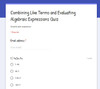 Combining Like Terms and Evaluating Algebraic Expressions: GOOGLE FORMS QUIZ- FREE