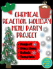 Christmas Chemical Reaction Menu Project- Matter, Atoms,  and Periodic Table Unit