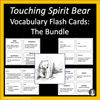 The entire collection of Touching Spirit Bear Vocabulary Flashcards available at a discount!