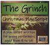 The Grinch - Christmas Play Script
