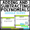 Adding and Subtracting Polynomials: 30 Problems - GOOGLE Slides
