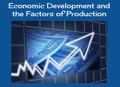 Economic Development and Factors of Production
