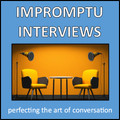 Impromptu Interviews