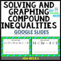 Solving and Graphing Compound Inequalities: Google Slides - 20 Problems