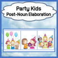 Post-noun Elaboration: Party Kids