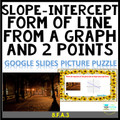 Slope-Intercept Form from a Graph and 2-Points: Google Slides Picture Puzzle