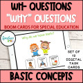 Wh Questions WHY QUESTIONS Basic concepts BOOM Cards