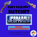 Gary Paulsen's Hatchet Jeopardy