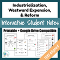 Industrialization, Westward Expansion, & Reform- Interactive Notes | TEKS/STAAR