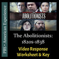 The Abolitionists - Episode 1: 1820s-1838 - Video Response Worksheet & Key (Editable)