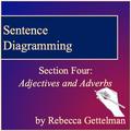 Sentence Diagramming Made Simple: Adjectives and Adverbs