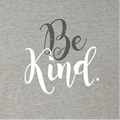"Be Kind."