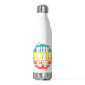 "Dream, Create, Inspire" 20 oz. Insulated Bottle