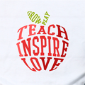 "Teach Inspire Love"