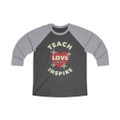 "Teach Love Inspire" Tri-Blend 3/4 Raglan Tee