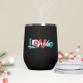 Nurse "LOVE" 12 oz. Insulated Wine Tumbler