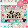 Be Mine, Be Kind - Valentines Day - Winter - February Bulletin Board Kit