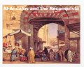 Medieval Spain "Al - Andalus and the Reconquista" + Assessments