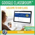 Google Classroom™ | Animated Headers | Welcome to Our Classroom