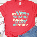 "Well-Behaved Women: Be A Rare Story" Crew Neck Shirt