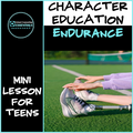 Character Education mini lesson- "Endurance"