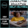 Character Education mini lesson- "Self-Esteem"