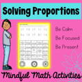 Solving Proportions Mindful Math Activities - Digital & PDF